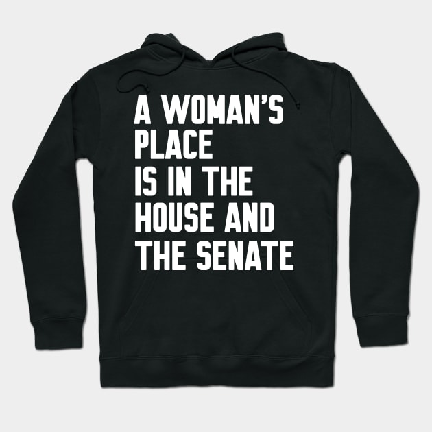 A woman's place is in store the house and the senate sweatshirt